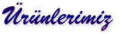 Ürünlerimiz 